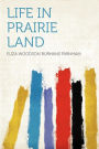 Life in Prairie Land