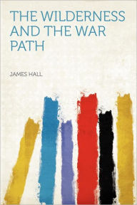 The Wilderness and the War Path