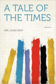 A Tale of the Times Volume 1