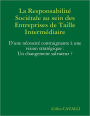 La responsabilité sociétale au sein des entreprises de taille intermédiaire - D'une nécessité contraignante à une vision stratégique - Un changement salvateur ?