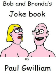 Bob and Brenda's Joke Book