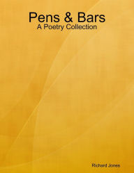 Pens & Bars - A Poetry Collection
