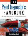The Paint Inspector's Hand Book: The Basic Inspection Guide to Coatings and Linings