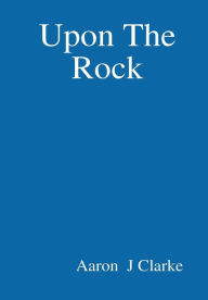 Upon The Rock