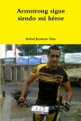 Armstrong Sigue Siendo Mi Heroe