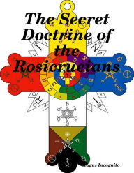 The Secret Doctrine of the Rosicrucians