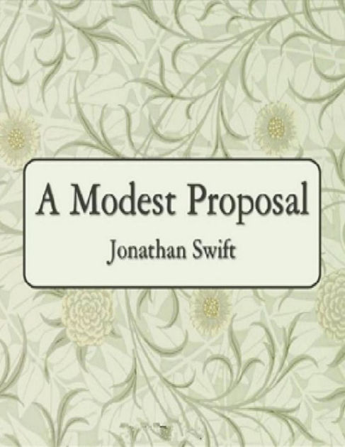 A Modest Proposal By Jonathan Swift Nook Book Ebook Barnes And Noble®