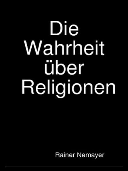 Die Wahrheit über Religionen