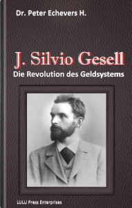 Title: J. Silvio Gesell, Author: Peter Echevers H.