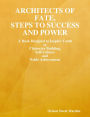 Architects of Fate, Steps to Success and Power: A Book Designed to Inspire Youth to Character Building, Self-Culture and Noble Achievement