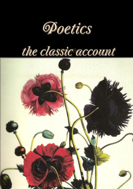 Poetics The Classic Account By Aristotle, Paperback | Barnes & Noble®