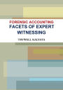 FORENSIC ACCOUNTING: FACETS OF EXPERT WITNESSING