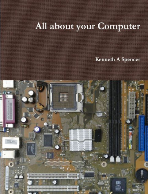 your　Barnes　Paperback　Noble®　Kenneth　Computer　by　about　All　Spencer,