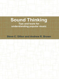 Sound Thinking - Tips and Tools for Understanding Popular Music