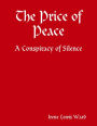 The Price of Peace - A Conspiracy of Silence