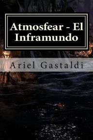 Title: Atmosfear - El Inframundo: La amenzada de las profundidades, Author: Ariel Marcelo Gastaldi