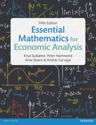 Title: Essential Mathematics for Economic Analysis / Edition 5, Author: Knut Sydsaeter