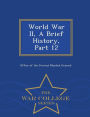 World War II, A Brief History, Part 12 - War College Series