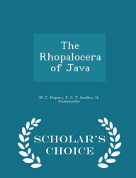 The Rhopalocera of Java - Scholar's Choice Edition