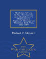 Rhodesian African Rifles: The Growth and Adaptation of a Multicultural Regiment Through the Rhodesian Bush War, 1965-1980 - War College Series