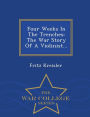 Four Weeks In The Trenches: The War Story Of A Violinist... - War College Series