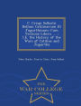 C. Crispi Sallustii Bellum Catilinarium Et Jugurthinum: Cum Versione Libera. ... : I.E. the History of the Wars of Catiline and Jugurtha - War College Series