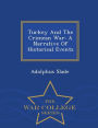 Turkey And The Crimean War: A Narrative Of Historical Events - War College Series