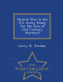 Hybrid War: Is the U.S. Army Ready for the Face of 21st Century Warfare? - War College Series
