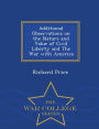 Additional Observations on the Nature and Value of Civil Liberty and The War with America - War College Series