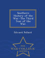 Southern History of the War.-The Third Year of the War. - War College Series