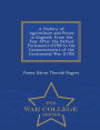 A History of Agriculture and Prices in England: From the Year After the Oxford Parliament (1259) to the Commencement of the Continental War (1793) - War College Series