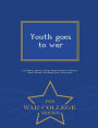 Youth goes to war - War College Series
