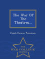 The War Of The Theatres... - War College Series