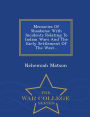 Memories Of Shaubena: With Incidents Relating To Indian Wars And The Early Settlement Of The West... - War College Series