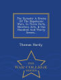 The Dynasts: A Drama Of The Napoleonic Wars, In Three Parts, Nineteen Acts, & One Hundred And Thirty Scenes... - War College Series