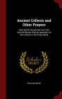 Ancient Collects and Other Prayers: Selected for Devotional Use from Various Rituals, with an Appendix, on the Collects in the Prayer-Book