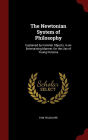 The Newtonian System of Philosophy: Explained by Familiar Objects, in an Entertaining Manner, for the Use of Young Persons