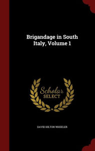 Brigandage in South Italy, Volume 1