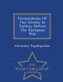 Persecutions Of The Greeks In Turkey Before The European War - War College Series