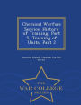 Chemical Warfare Service: History of Training, Part 5, Training of Units, Part 2 - War College Series