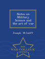 Notes on Military Science and the art of war - War College Series