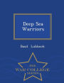 Deep Sea Warriors - War College Series