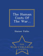 The Human Costs Of The War... - War College Series
