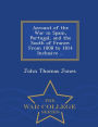 Account of the War in Spain, Portugal, and the South of France: From 1808 to 1814 Inclusive ... - War College Series