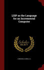 LISP as the Language for an Incremental Computer