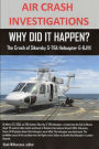 AIR CRASH INVESTIGATIONS, WHY DID IT HAPPEN? The Crash of Sikorsky S-76A Helicopter G-BJVX
