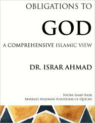 Obligations to God:A Comprehensive Islamic View