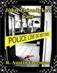 John Thorndyke's Case