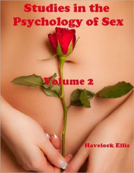 Studies in the Psychology of Sex : Volume 2 (Illustrated)