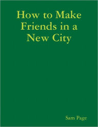 How to Make Friends in a New City